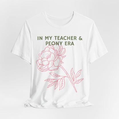 In My Teacher & Peony Era - Teacher & Peony Floral Shirt