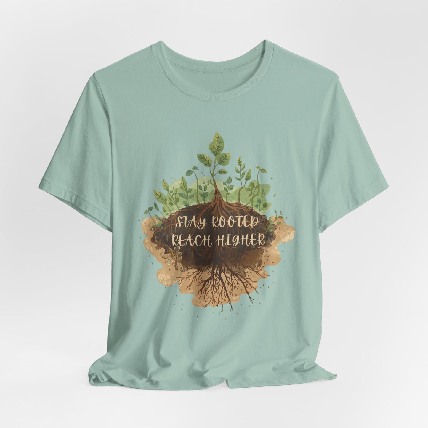 Stay Rooted Reach Higher Gardener Tee