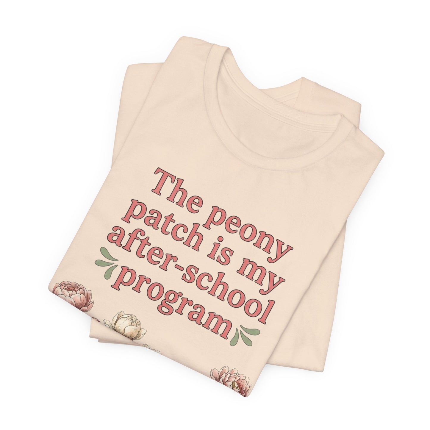 Peony Patch Is My After-School Program - Teacher Peony Gardner Tee