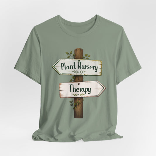 Therapy or Plant Nursery Tee