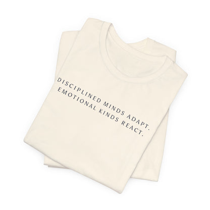 Disciplined Minds Act Tee