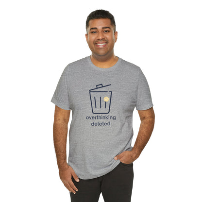 Overthinking Deleted Shirt – Minimalist Mental Health Humor Tee