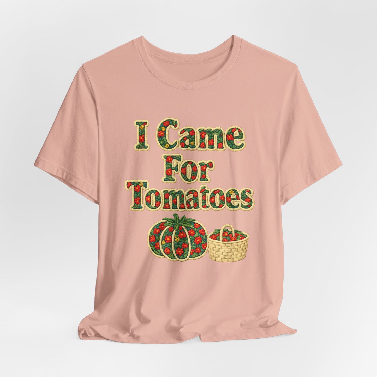 I Came For Tomatoes
