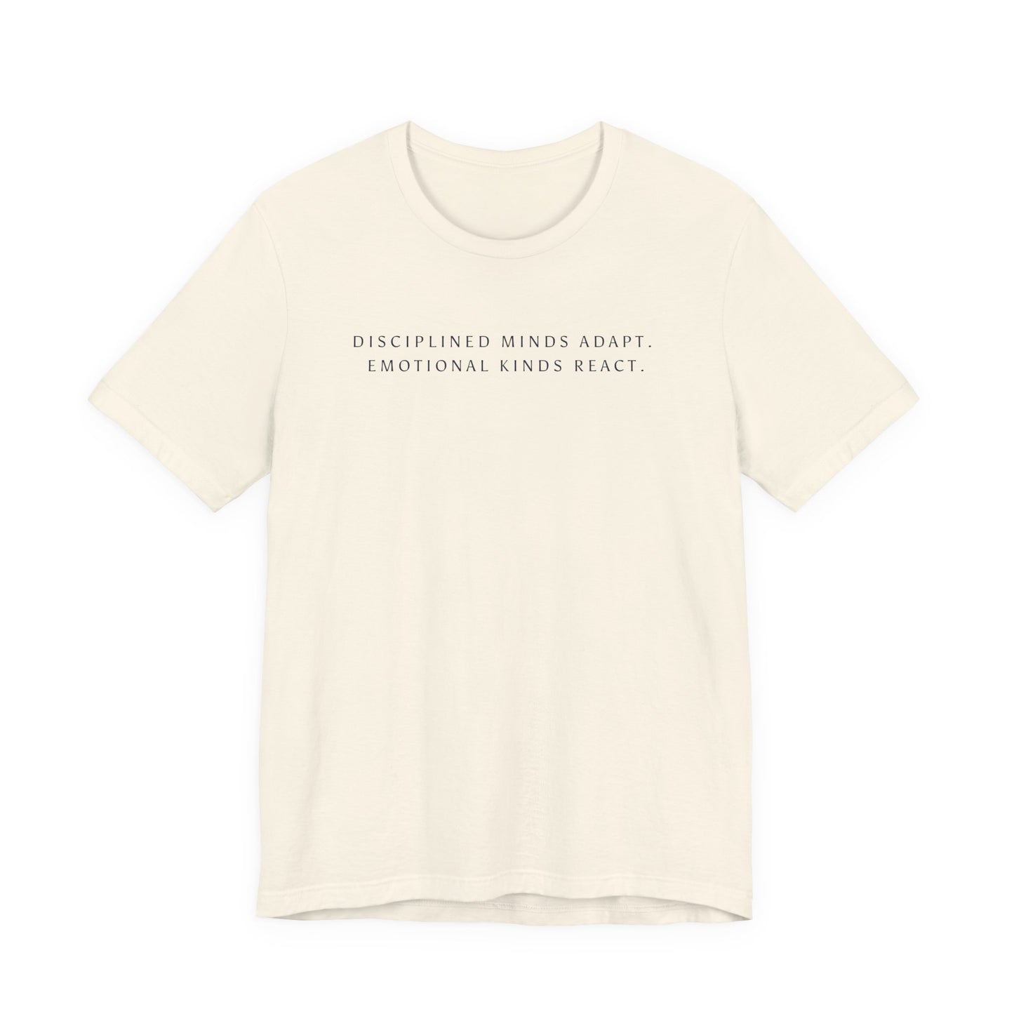 Disciplined Minds Act Tee