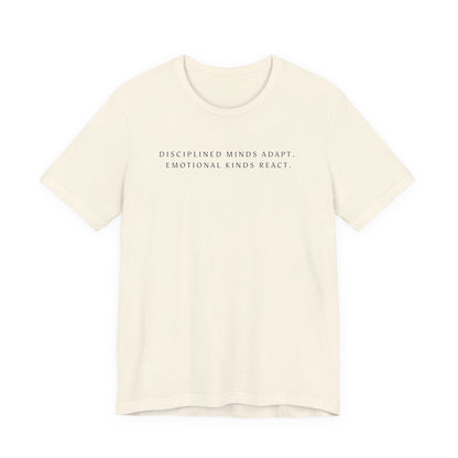 Disciplined Minds Act Tee