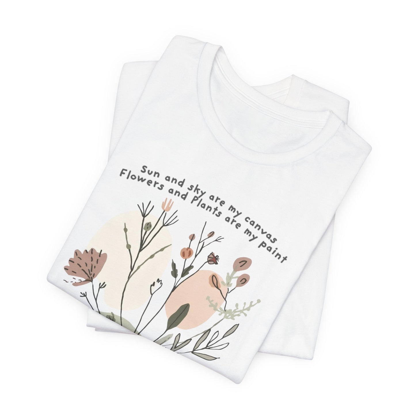 Sun and Sky Are My Canvas — Botanical Graphic T-Shirt