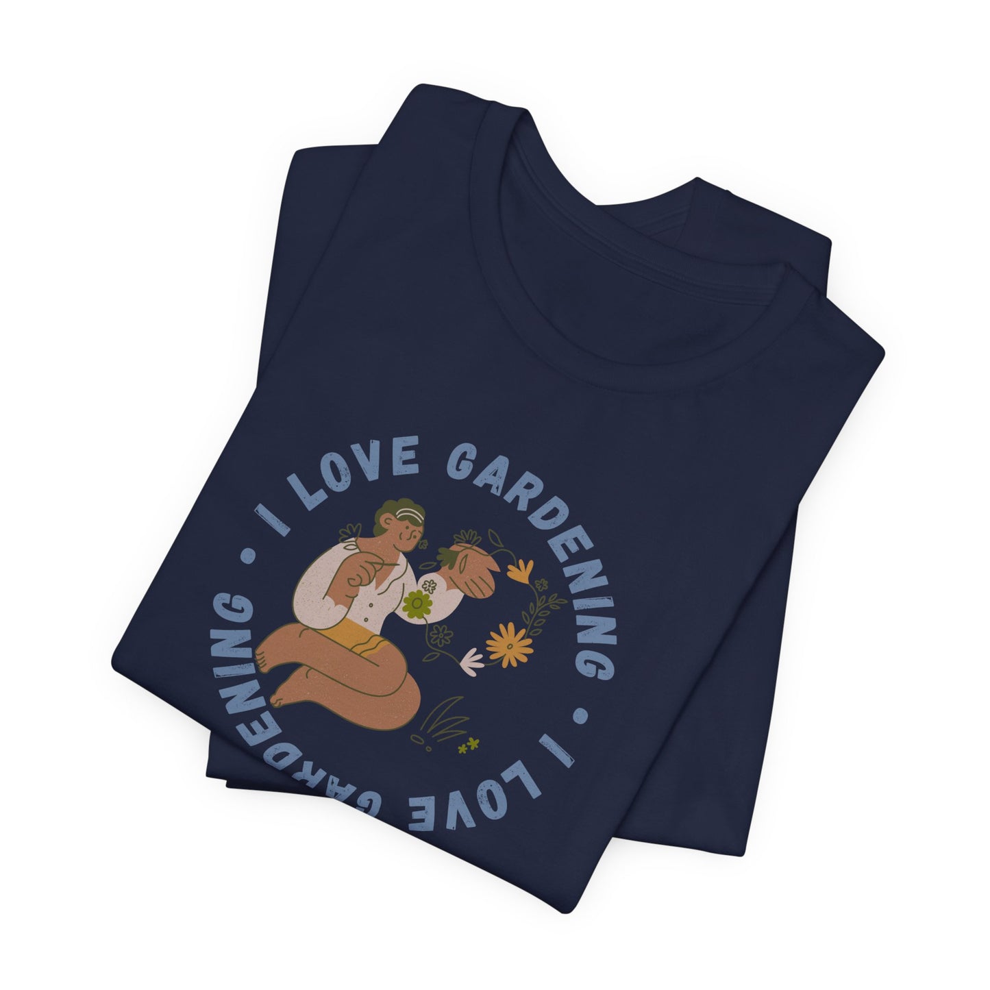 I Love Gardening Tee – Cozy Garden Lover Graphic Shirt