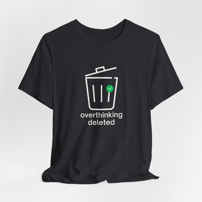 Overthinking Deleted Shirt – Minimalist Mental Health Humor Tee