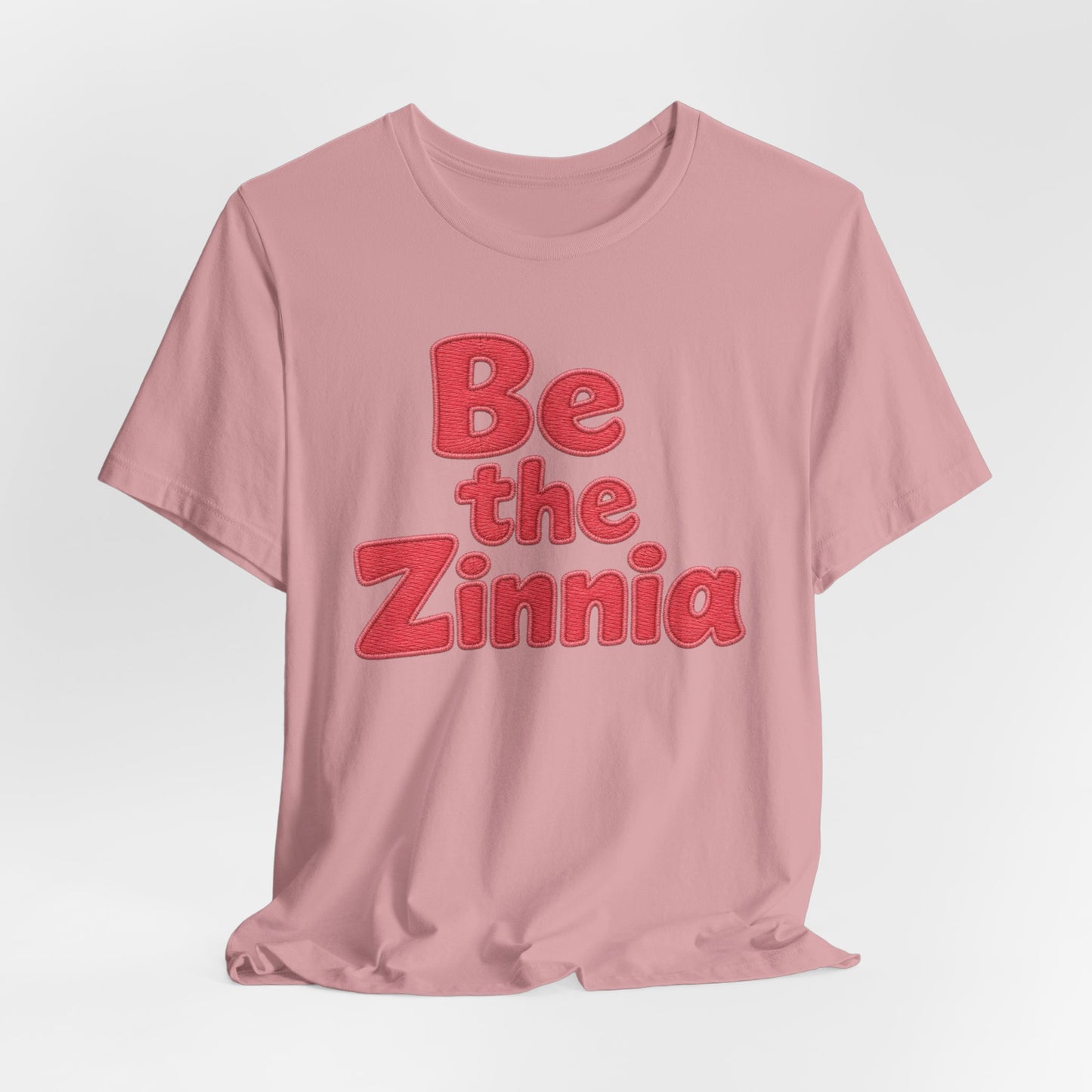 Be the Zinnia Tee