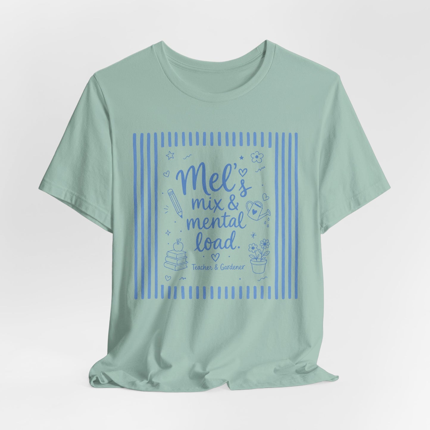Mel’s Mix & Mental Load Tee — Funny Mom Mental Load Shirt