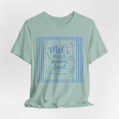 Mel’s Mix & Mental Load Tee — Funny Mom Mental Load Shirt
