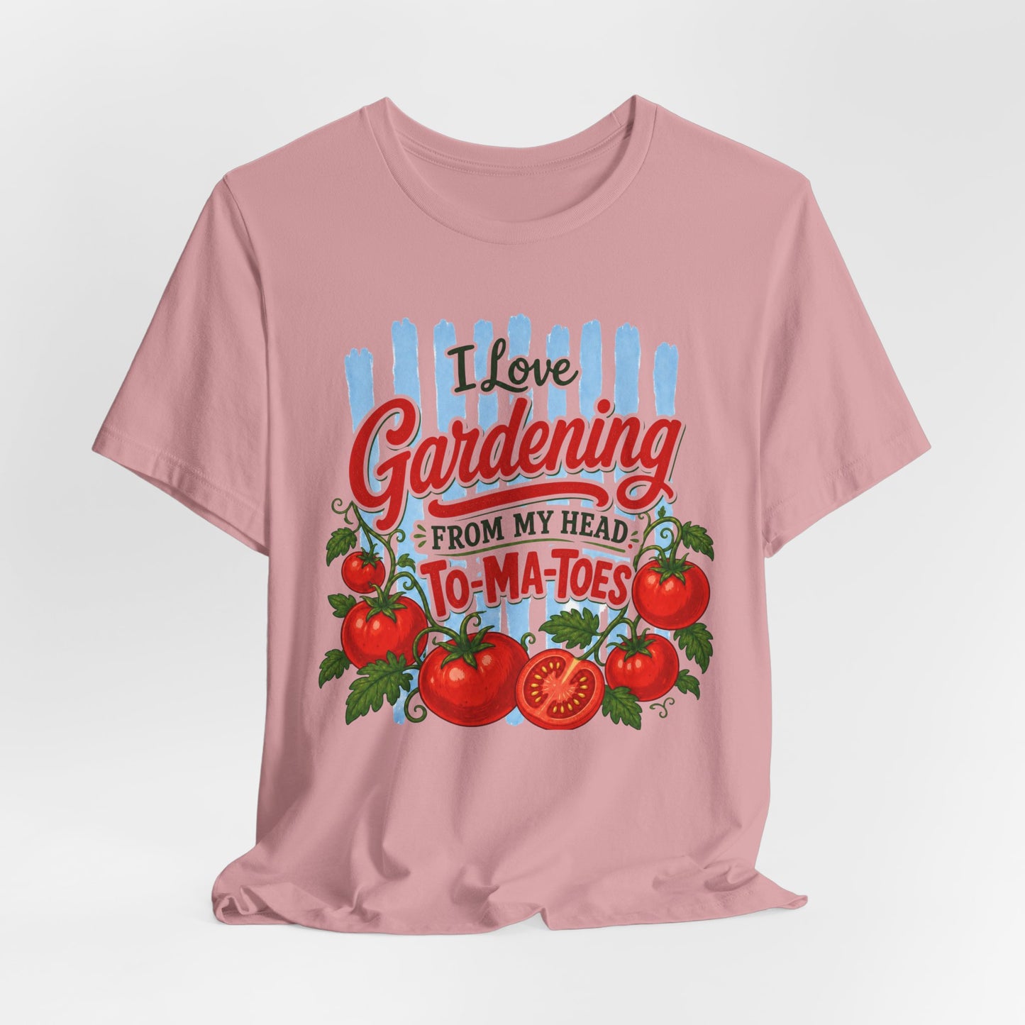 I Love Gardening From My Head To-Ma-Toes Tee