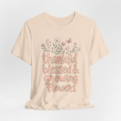 Thankful Blessed & Growing Flowers