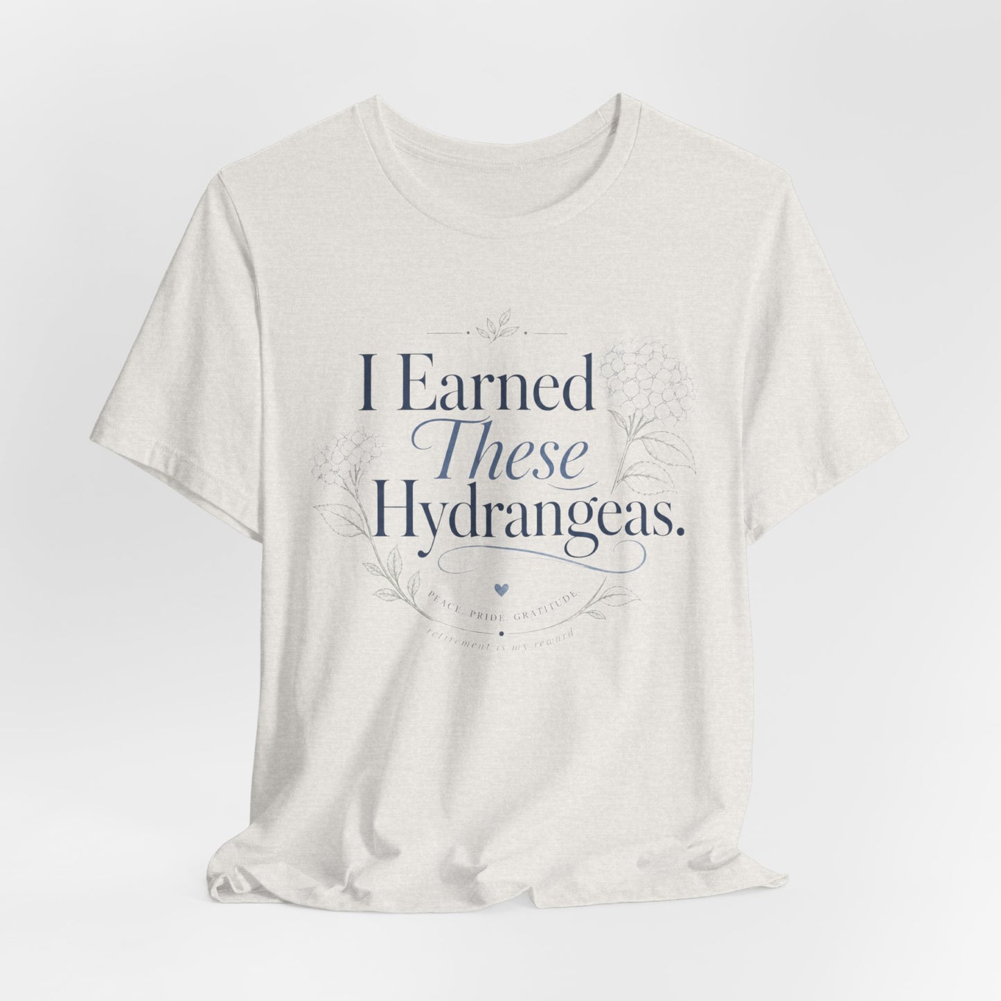 I Earned These Hydrangeas