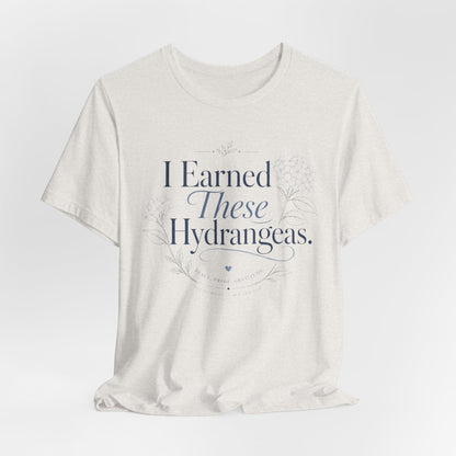 I Earned These Hydrangeas