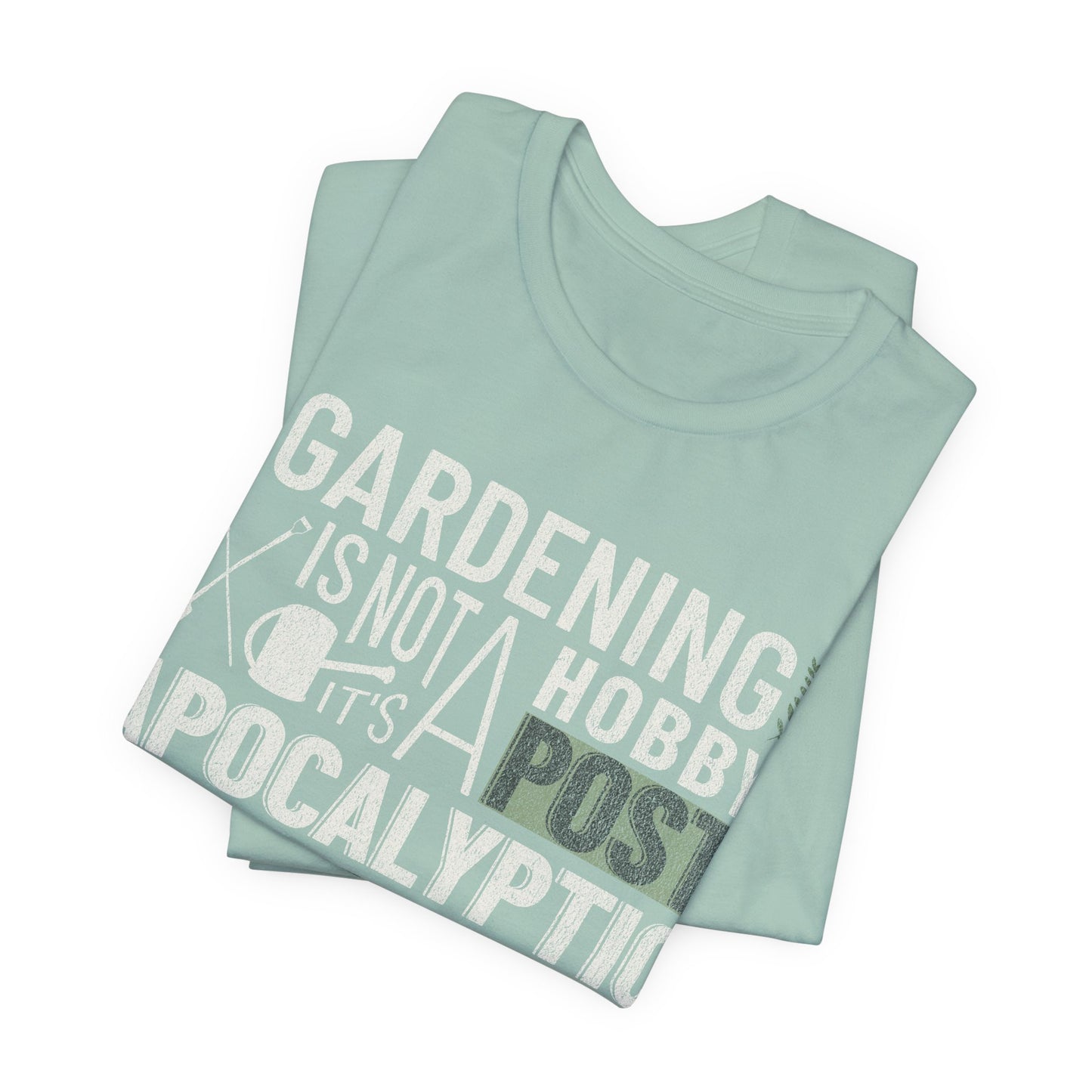 Gardening Is Not A Hobby Tee — Survival Skill Plant Shirt
