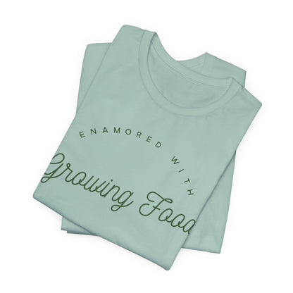 Enamored With Growing Food Garden Lover Shirt - Eco Friendly Inspiration