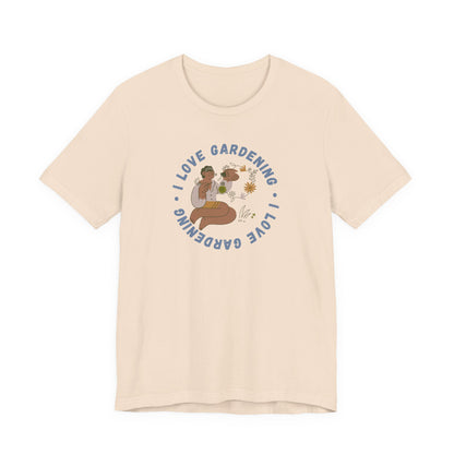I Love Gardening Tee – Cozy Garden Lover Graphic Shirt