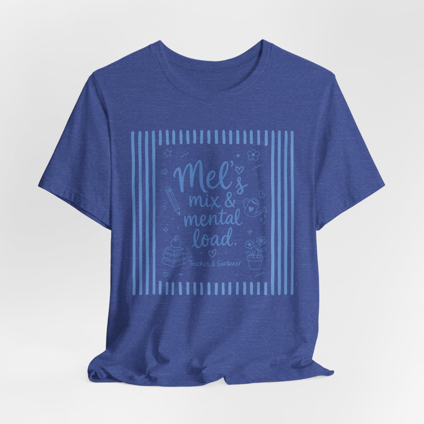 Mel’s Mix & Mental Load Tee — Funny Mom Mental Load Shirt