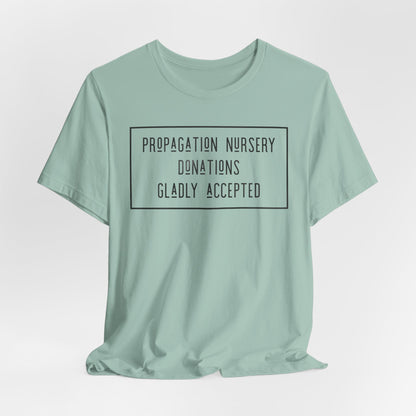 Propagation Nursery Donations Gladly Accepted