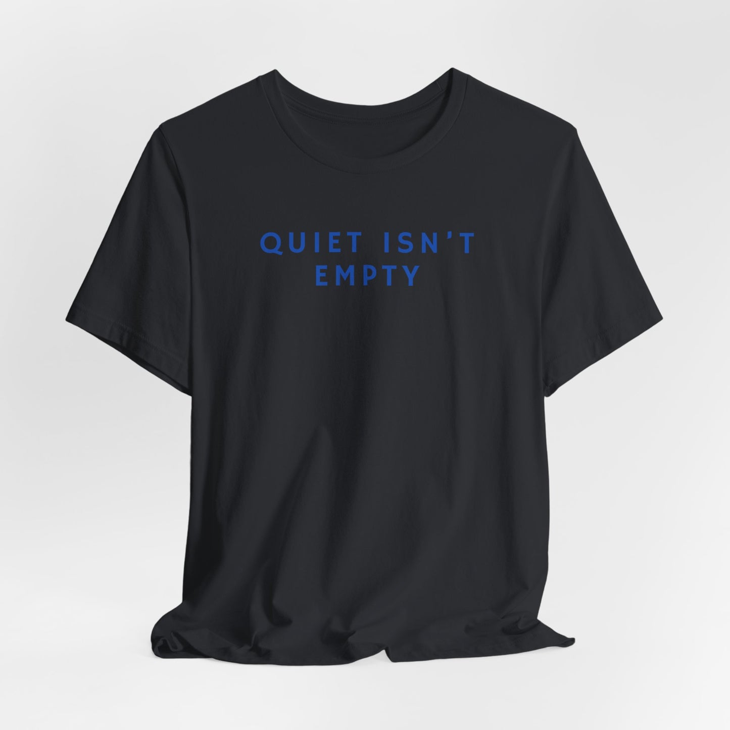 Quiet Isn't Empty