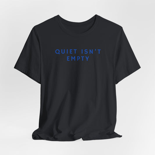 Quiet Isn't Empty