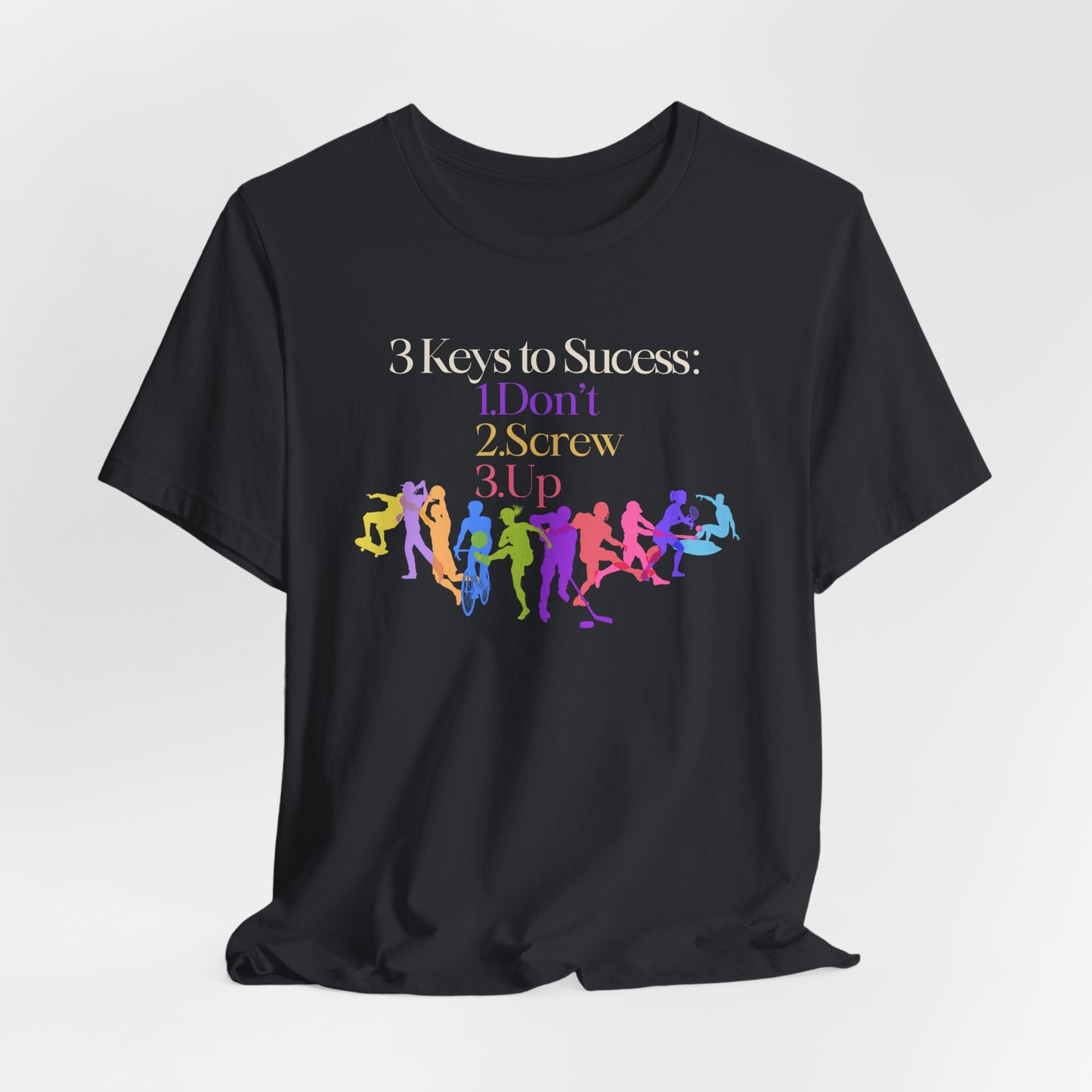 3 Keys to Success Tee – Funny Motivation Graphic Shirt