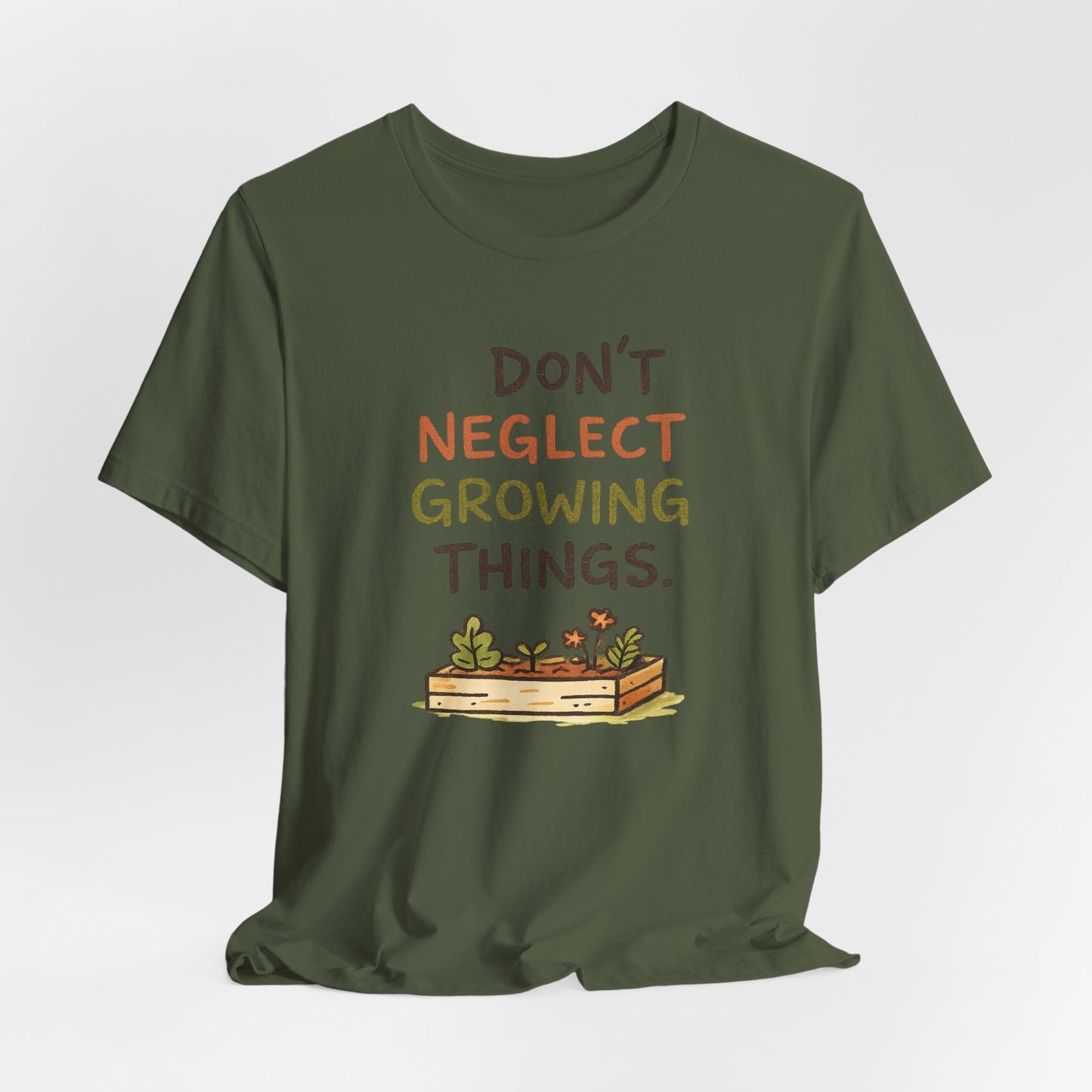 Don't Neglect Growing Things