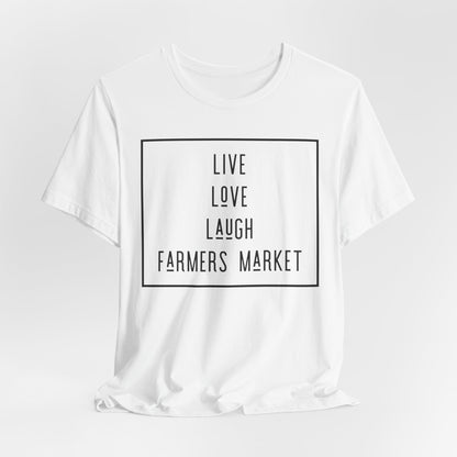 Live Love Laugh Farmers Market - Farmers Market Minimal Graphic T‑Shirt