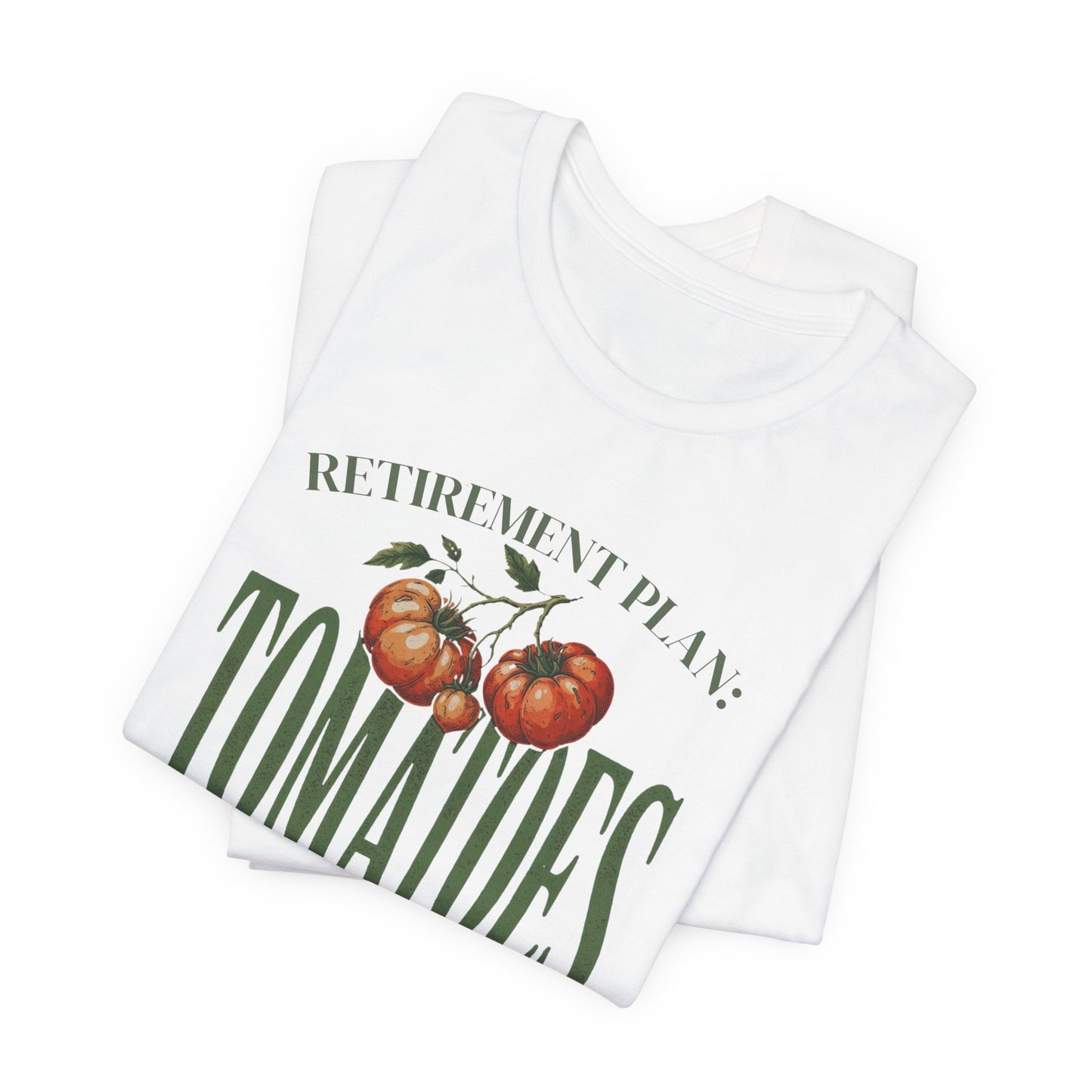 Tomatoes Retirement Plan Tee