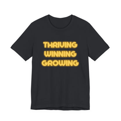 Thriving Winning Growing Shirt — Motivational Retro Neon Graphic T-Shirt