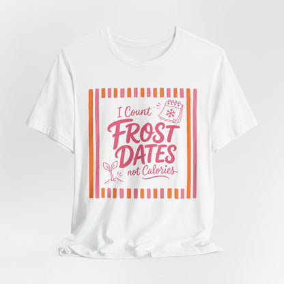 I Count Frost Dates Not Calories