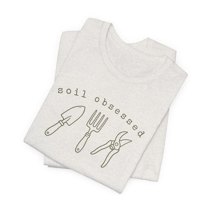 Soil Obsessed Gardening Tee