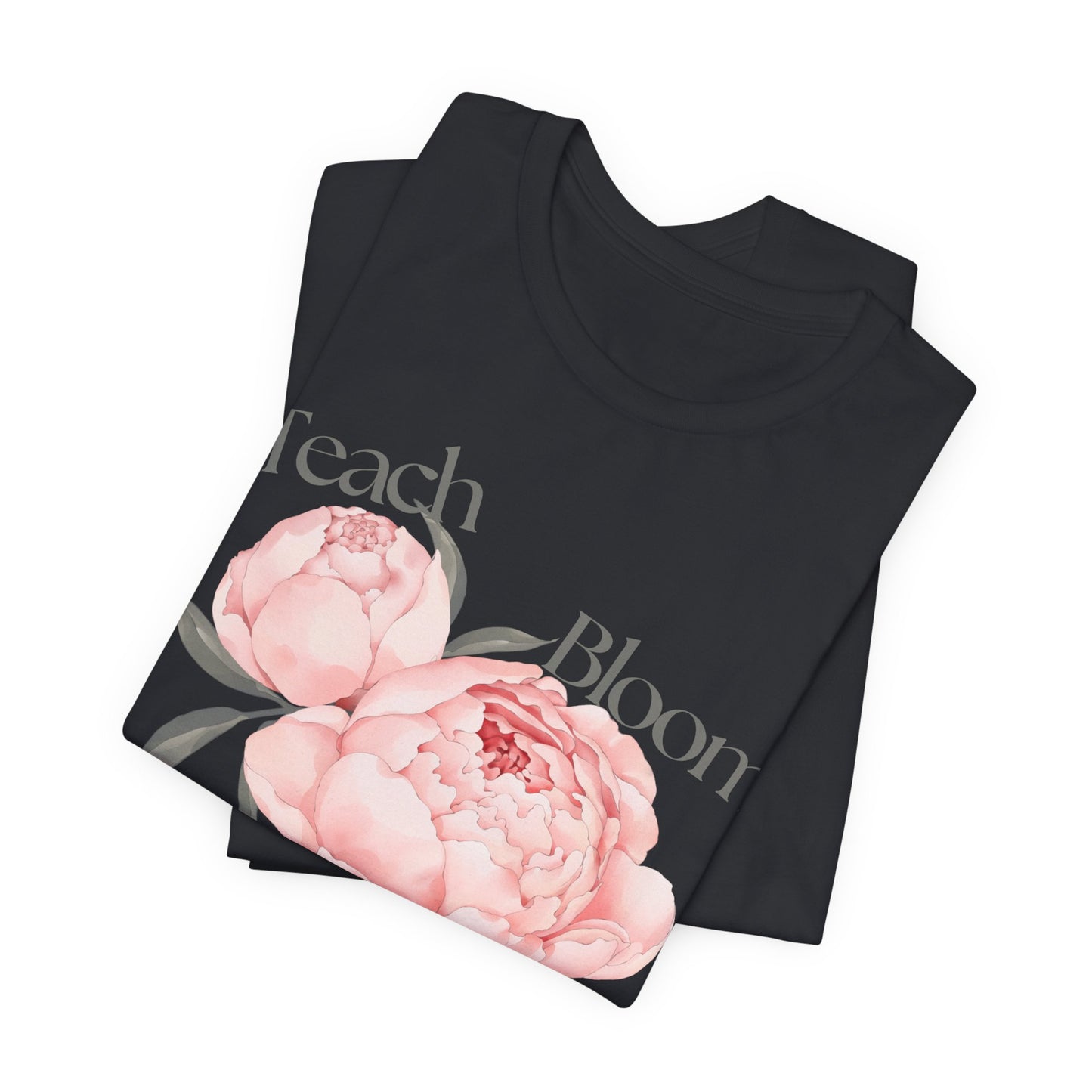 Teach Bloom Repeat Floral Tee — Teacher Appreciation Pink Peony Shirt