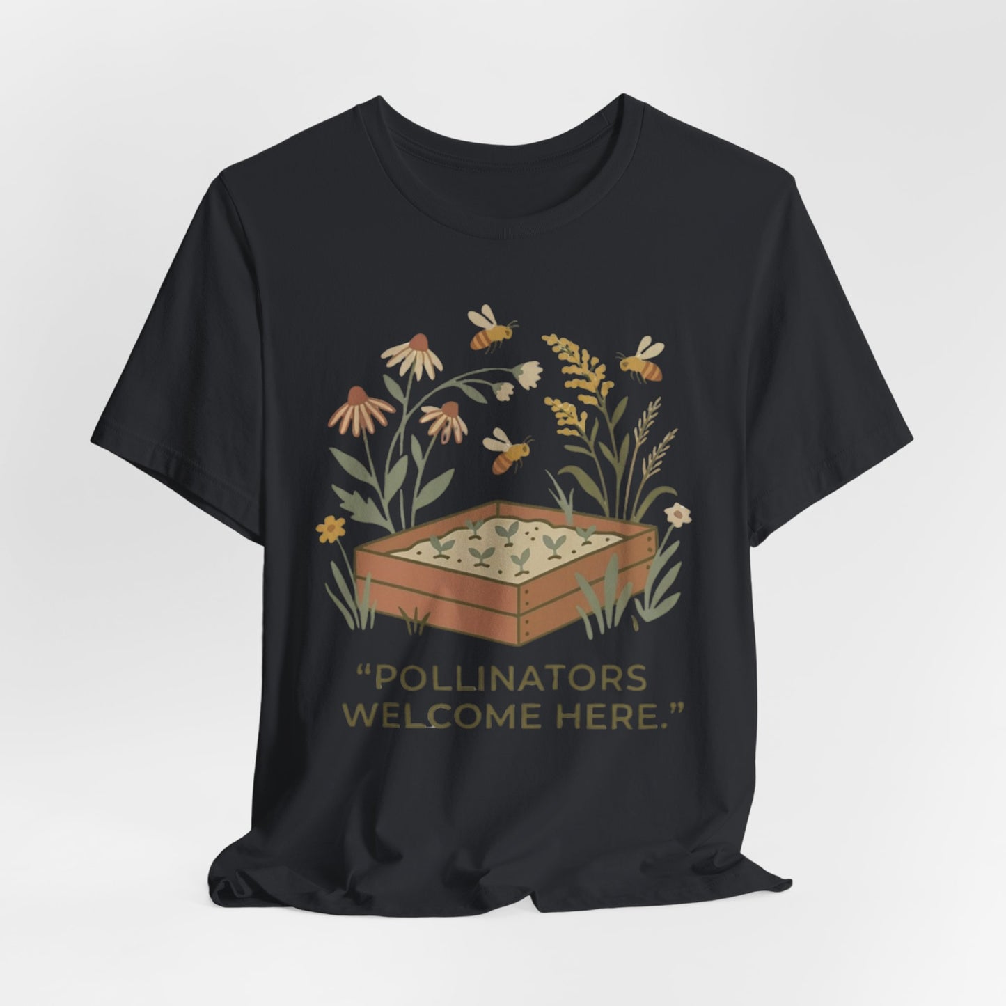 Pollinators Welcome Here - Flower Grower T-Shirt
