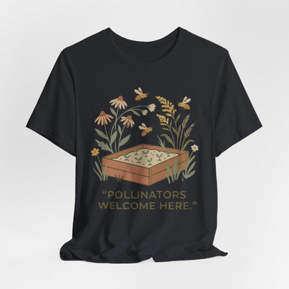 Pollinators Welcome Here - Flower Grower T-Shirt