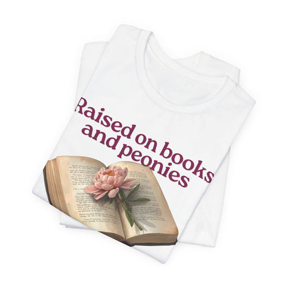 Raised on Books and Peonies T-Shirt — Floral Book Lover Tee
