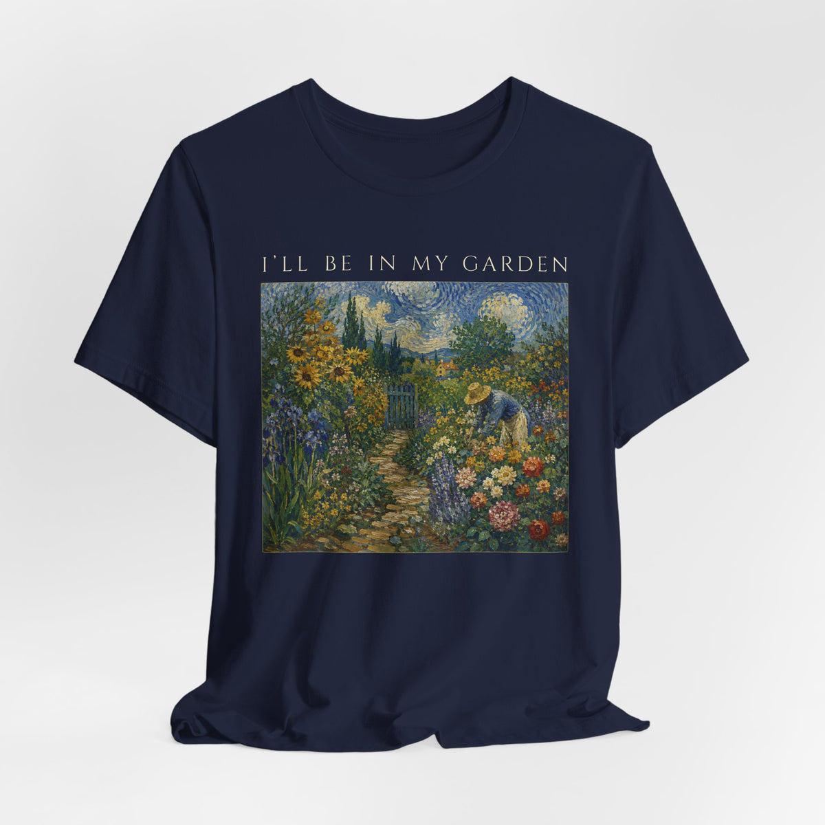 I'll Be In My Garden Tee