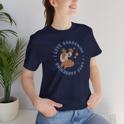 I Love Gardening Tee – Cozy Garden Lover Graphic Shirt