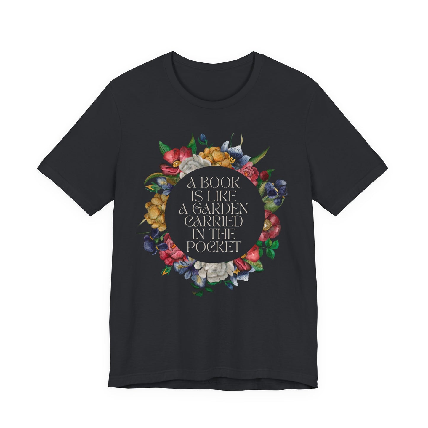 A Book Is Like a Garden Shirt – Literary Floral Quote Tee for Book Lovers