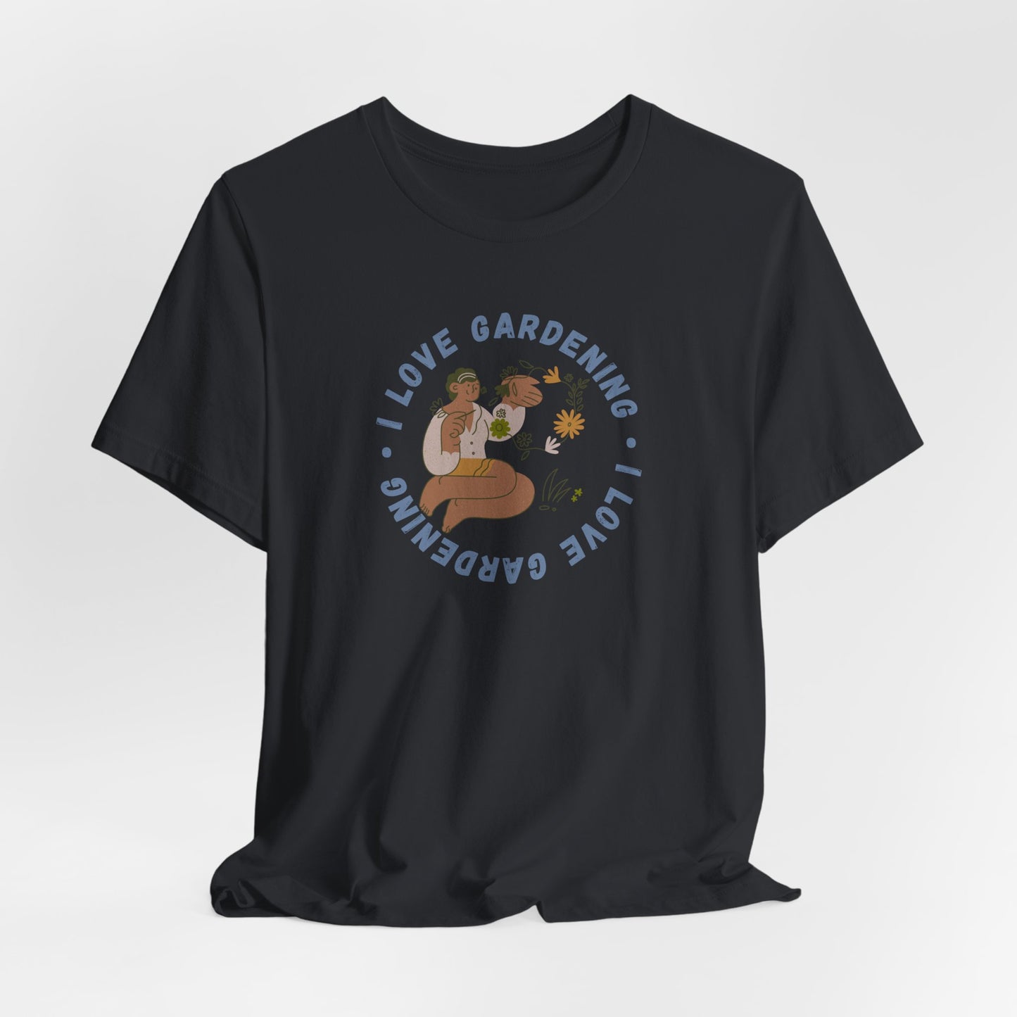 I Love Gardening Tee – Cozy Garden Lover Graphic Shirt