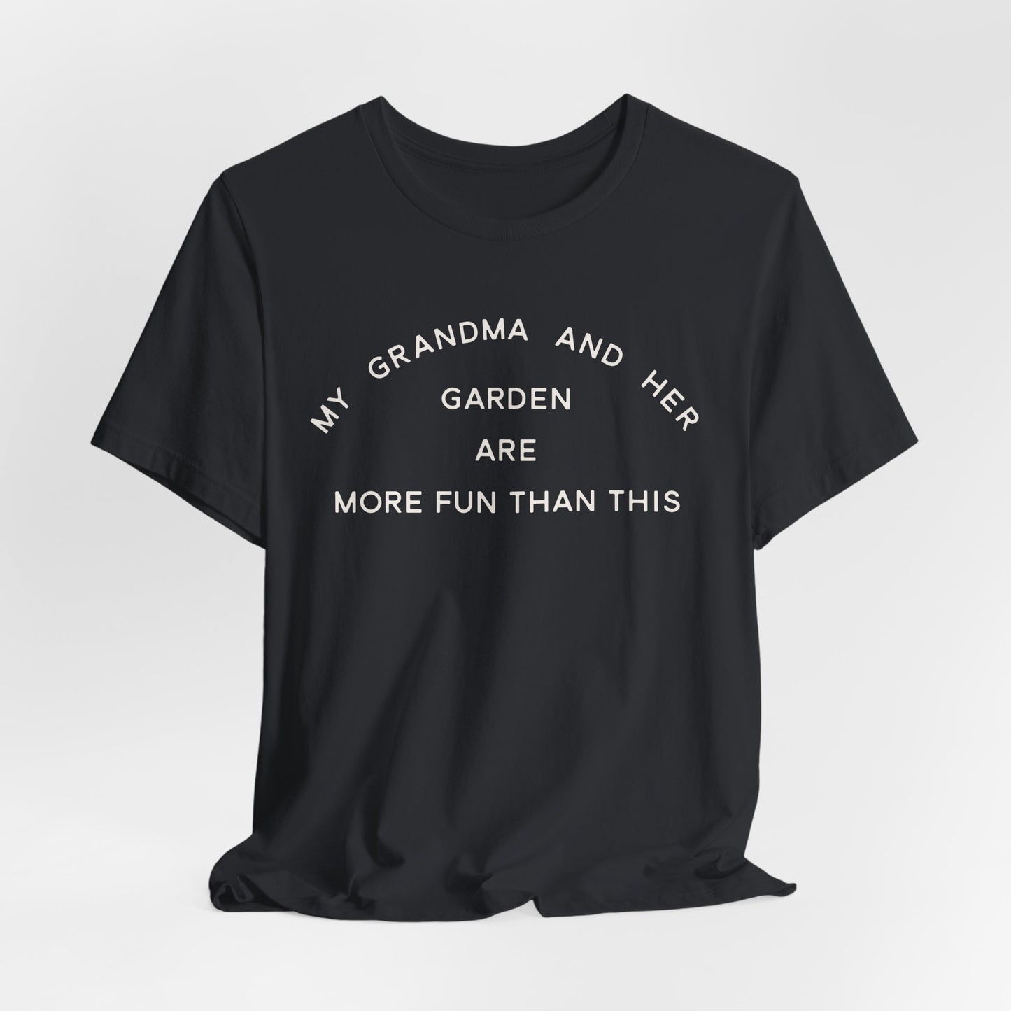 My Grandma and Her Garden — Funny Family Gardening Shirt