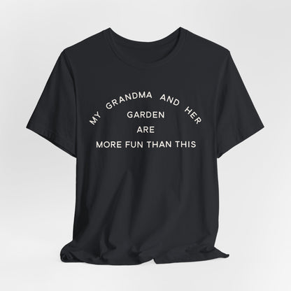 My Grandma and Her Garden — Funny Family Gardening Shirt