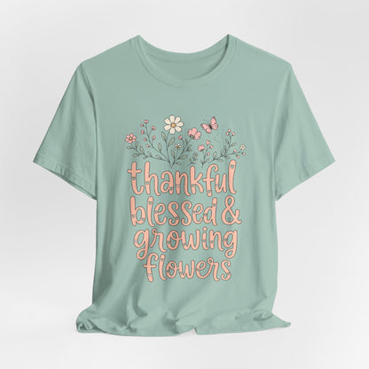 Thankful Blessed & Growing Flowers