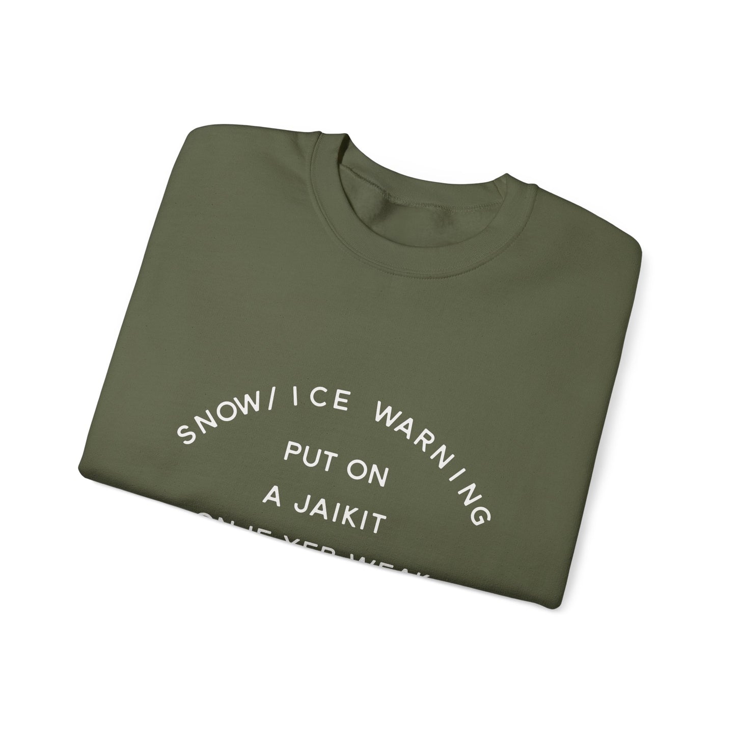 Snow/Ice Warning: Put On a Jaikit On If Yer Weak- Winter Humor
