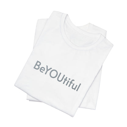 BeYOUtiful Embroidered Affirmation Tee
