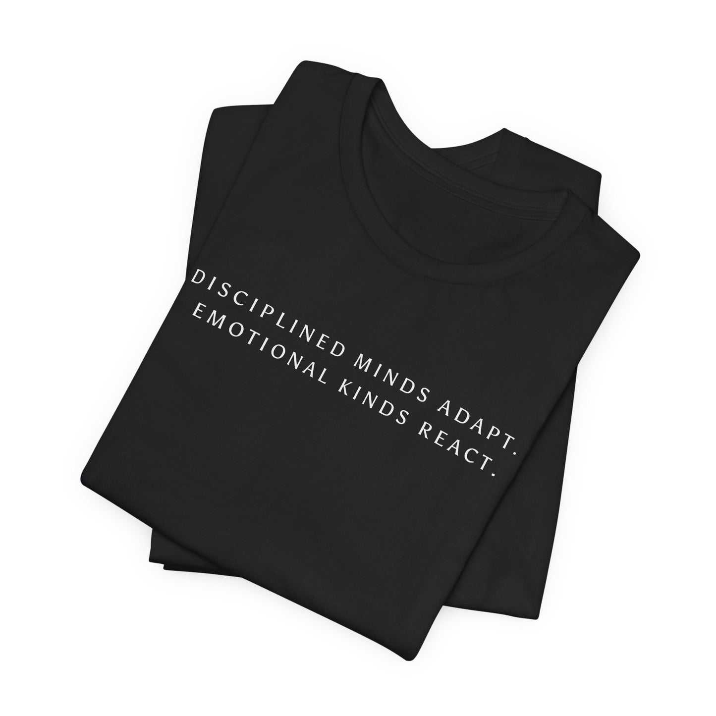 Disciplined Minds Act Tee