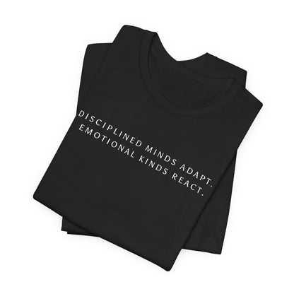 Disciplined Minds Act Tee