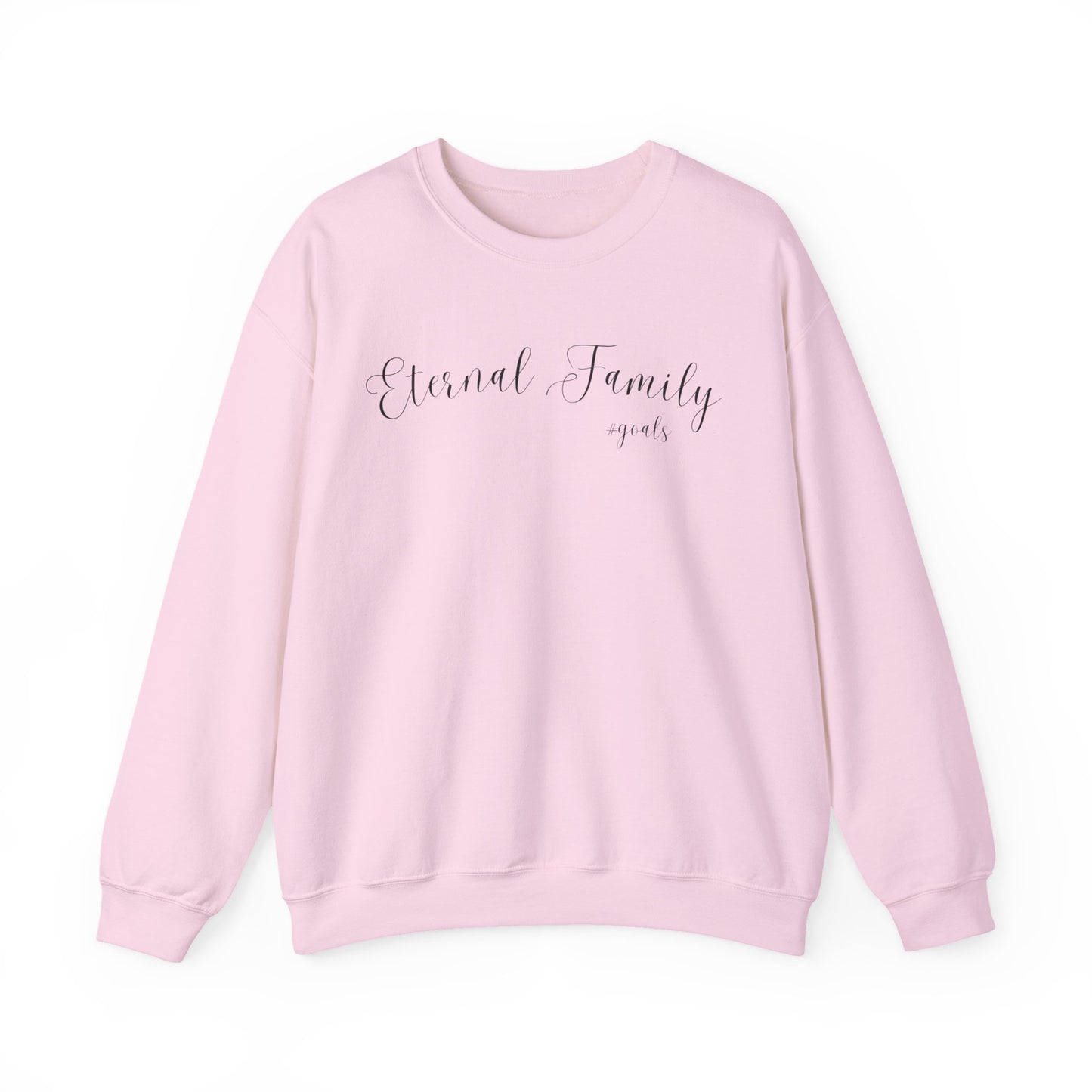 Eternal Family #Goals Sweatshirt – Cozy Faith-Inspired Crewneck