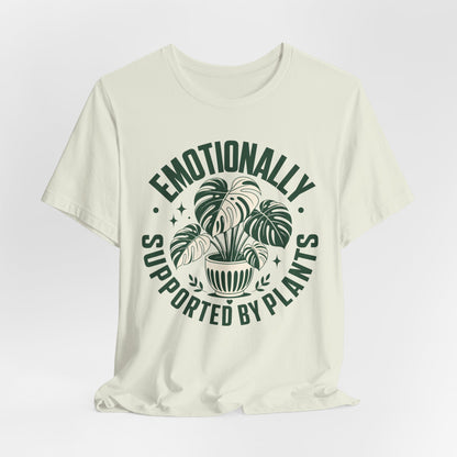 Emotionally Supported by Plants Tee